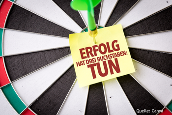 Erfolg hat 3 Buchstaben: TUN