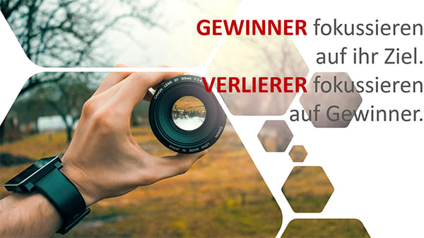 GEWINNER fokussieren auf ihr Ziel. VERLIERER fokussieren auf Gewinner. (Pixabay/Jonas-Svidras)